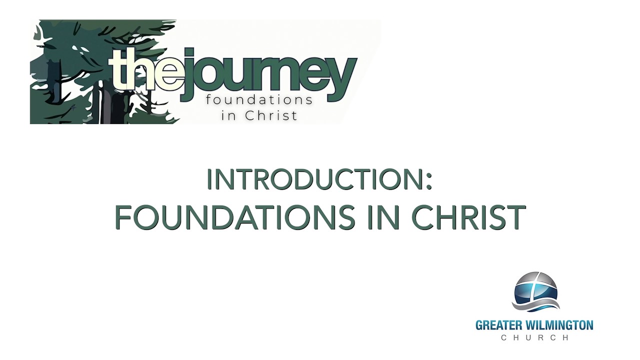 Journey 0 - Intro - Foundations in Christ
