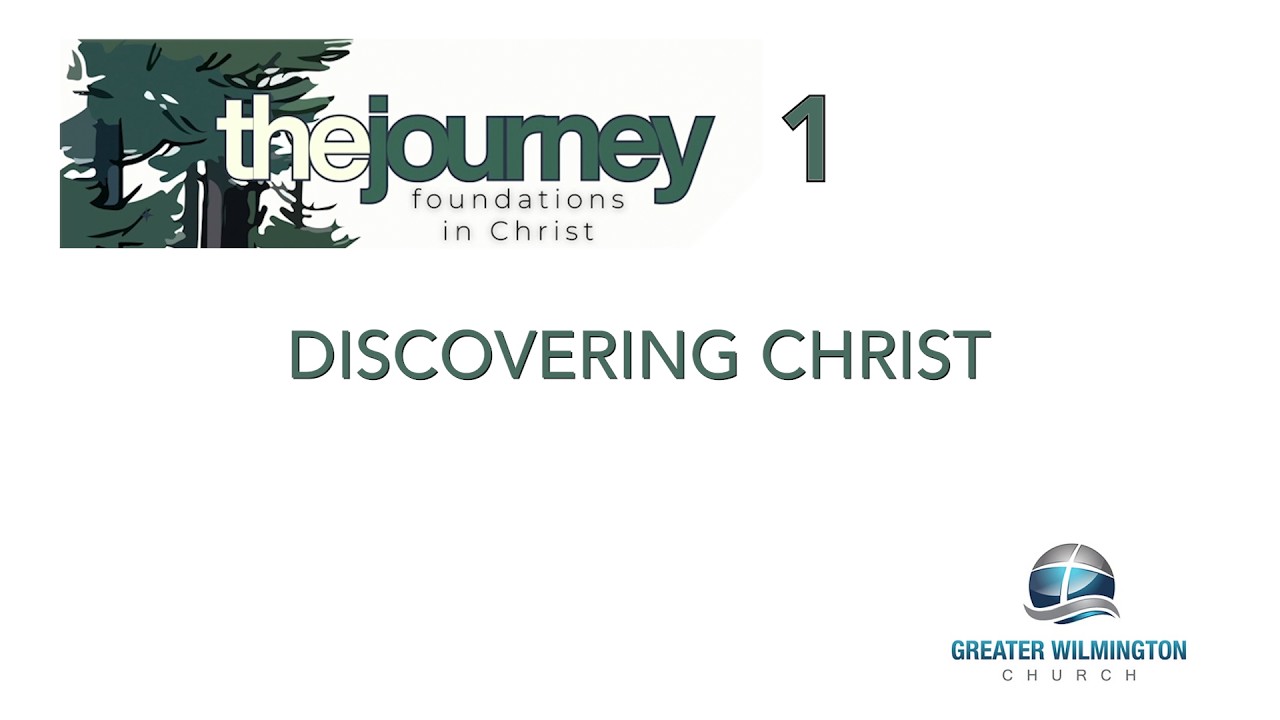 Journey 1 - Discovering Christ